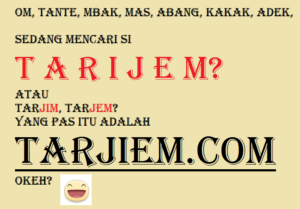 Tarjiem.Com Bukan Tarijem , Tarjem ,atau Tarjim