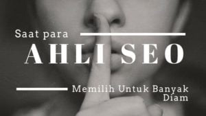 Mastah Saat Para Ahli SEO Memilih Untuk Banyak Diam