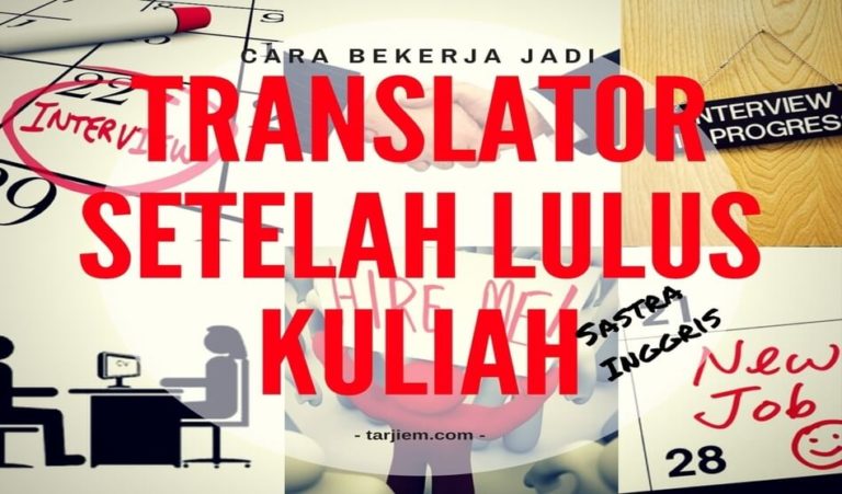 Cara Bekerja Jadi Translator Setelah Lulus Kuliah Sastra Inggris
