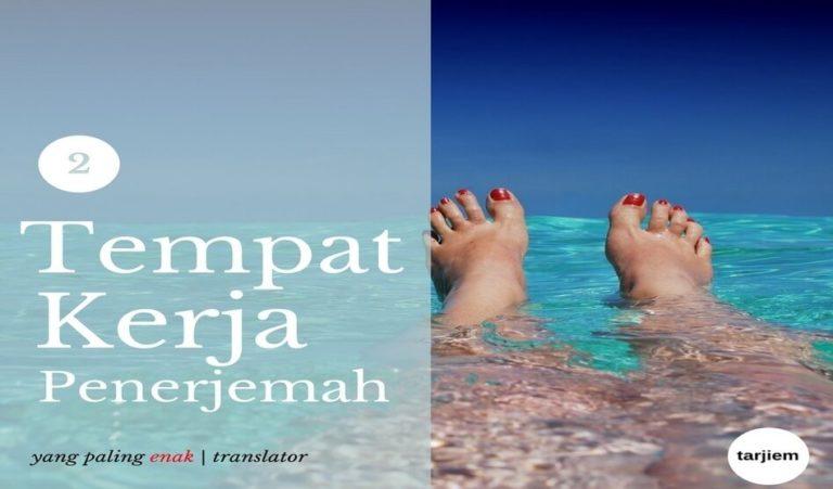Tempat Kerja Penerjemah yang Paling Enak Translator - tarjiem