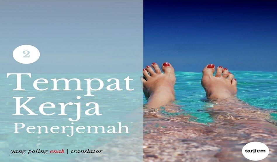 Tempat Kerja Penerjemah yang Paling Enak Translator - tarjiem