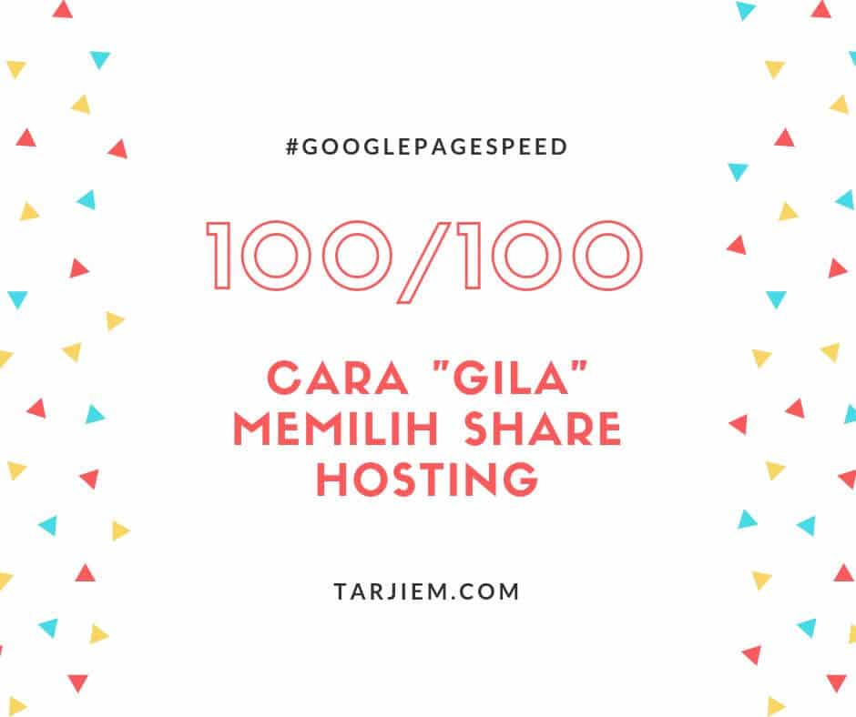 Cara Gila Memilih Share Hosting Google PageSpeed 100/100 2019